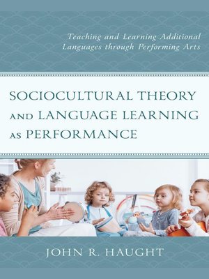 cover image of Sociocultural Theory and Language Learning as Performance
